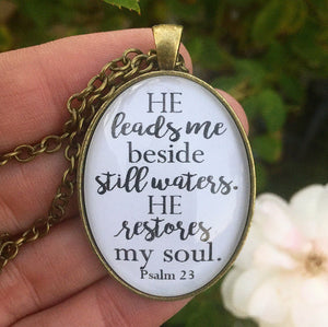 He leads me beside still waters. He restores my soul. Psalm 23 Necklace - Redeemed Jewelry