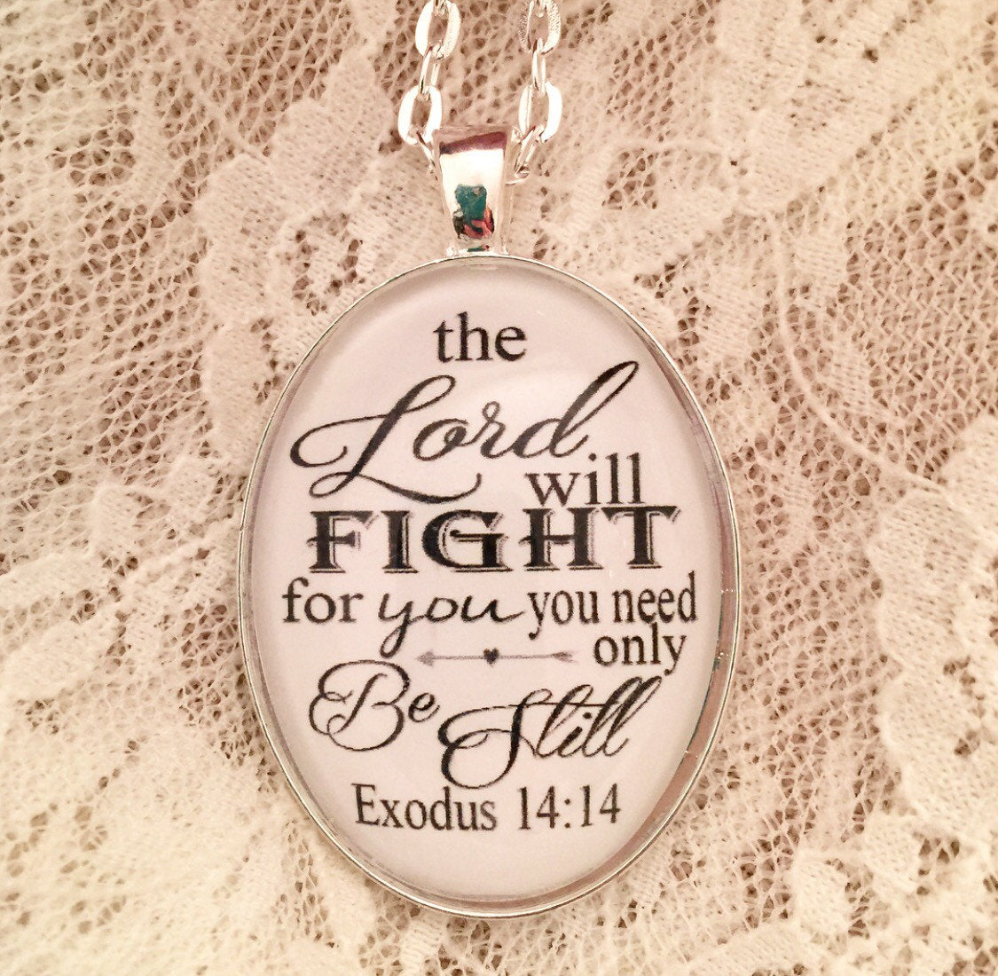 The Lord will fight for you you need only be still. Exodus 14:14 Nceklace - Redeemed Jewelry