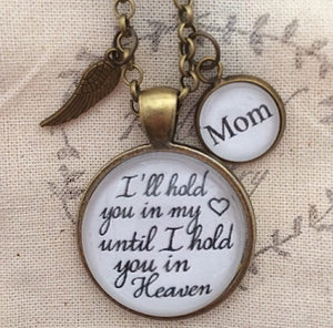 Pendant Necklace "I'll hold you in my heart until I hold you in Heaven" - Redeemed Jewelry