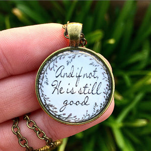 And if not, He is still good Necklace - Redeemed Jewelry