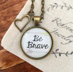 Be Brave Pendant Necklace - Redeemed Jewelry